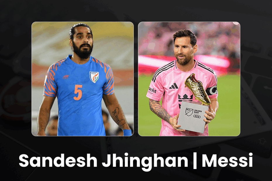 Sandesh Jhingan & Messi