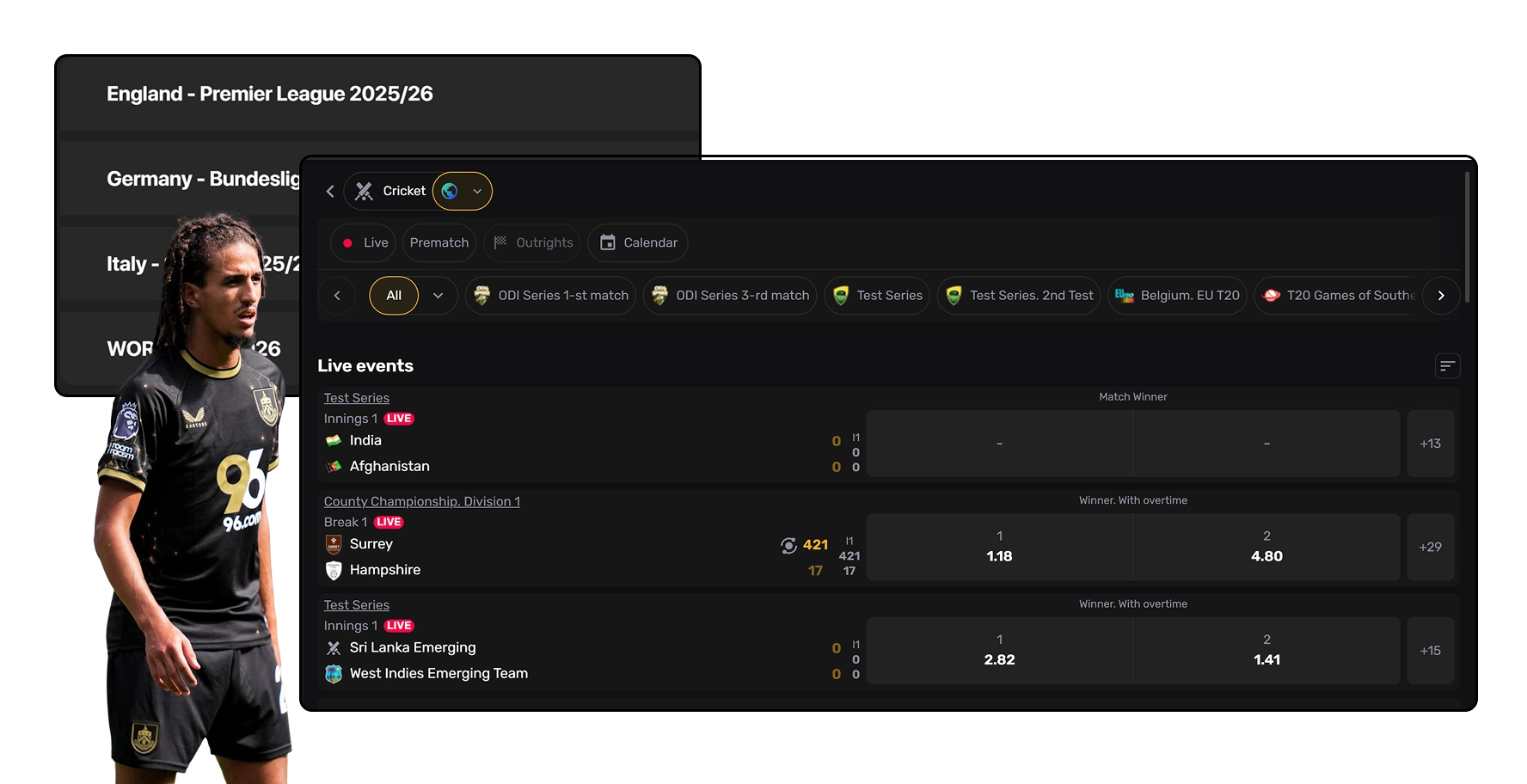 16_ODDS-AND-ACTION-LINE-96in-5a68e4 1 - Dark sports betting dashboard showing live events and match odds, with cricket section and football league panels in the background image of a player.
